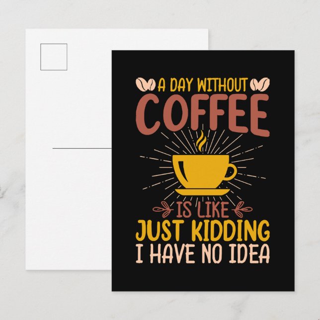 A Day Without Coffee Is Just Kidding Invitation Postcard (Front/Back)