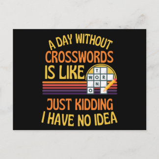 A Day Without Crosswords Funny Crosswords Lover Postcard