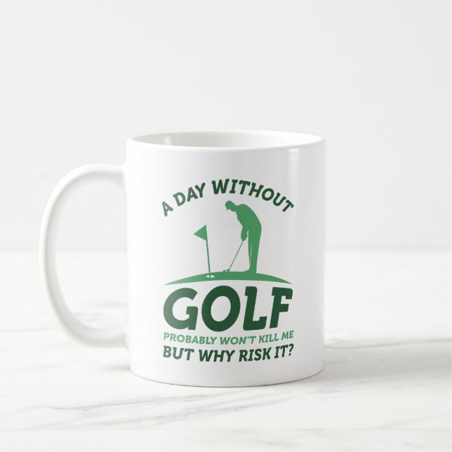 A Day Without Golf Coffee Mug (Left)