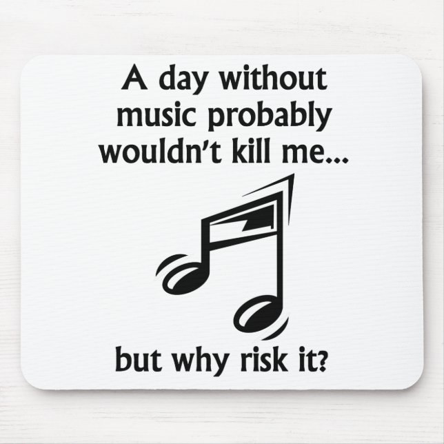 A Day Without Music Mouse Pad (Front)