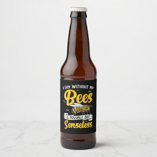 A Day Without My Bees Beer Bottle Label (Front)