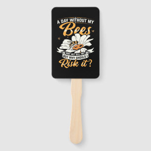A Day Without My Bees Hand Fan