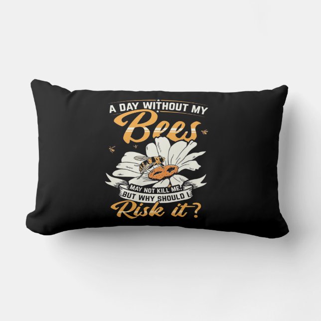 A Day Without My Bees Lumbar Cushion (Front)