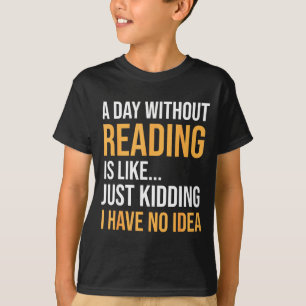 A day without reading is like book lovers library T-Shirt