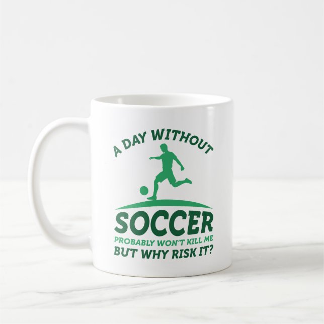 A Day Without Soccer Coffee Mug (Left)