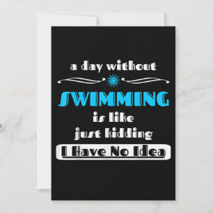 A Day Without Swimming Is Like Just Kidding Design Holiday Card