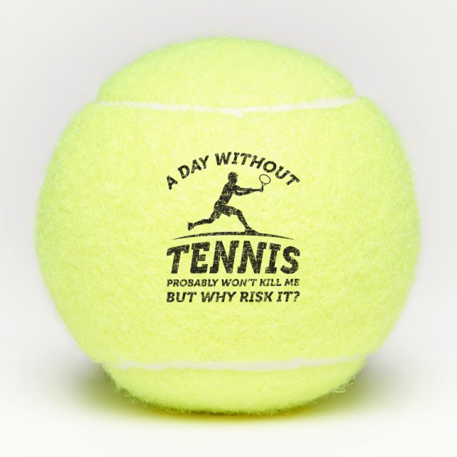 A Day Without Tennis  Balls (Front)