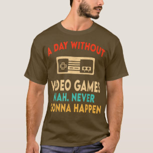 A Day Without Video Games Boys Teens Kids Gamer Fu T-Shirt