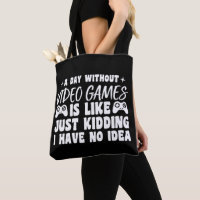 A Day Without Video Games Gaming Lovers Gamer Cool