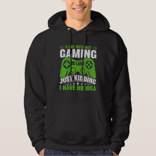 A Day Without Video Games Is Like Gamer Video Gam Hoodie