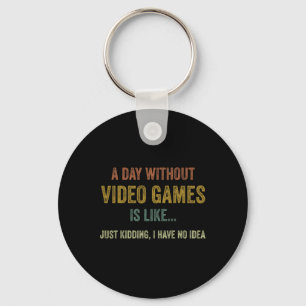 A Day Without Video Games Is Like Key Ring