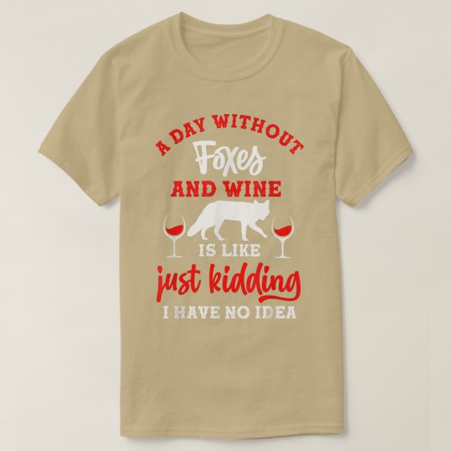 A day without wine and Foes  T-Shirt (Design Front)