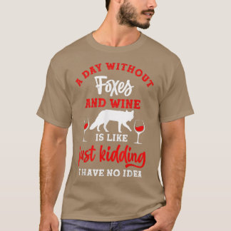A day without wine and Foes  T-Shirt