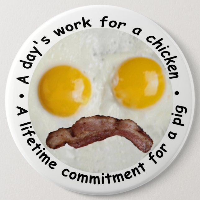 A Day's Work For A Chicken... 6 Cm Round Badge (Front)