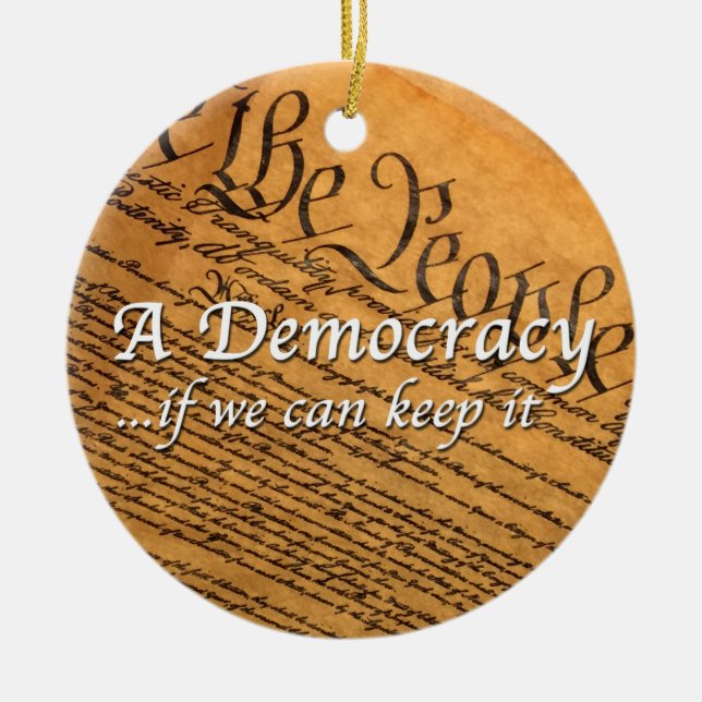 A Democracy If We Can Keep It Ceramic Tree Decoration (Front)