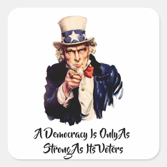 A Democracy Is Only As Strong As Its Voters Square Sticker (Front)