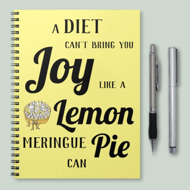 A Diet Can't Bring You Joy Like Lemon Meringue Pie Notebook (Creator Uploaded)
