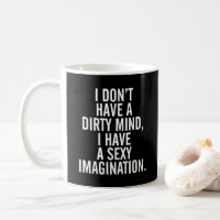 A Dirty Mind Funny Quote