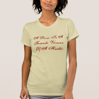 A Diva Is A Female Version Of A Hustler T-Shirt