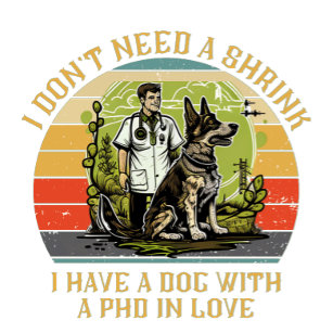 A Dog With PHD In Love, Funny Dogtor  T-Shirt