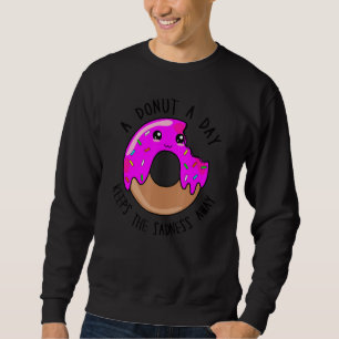 A Donut A Day Keeps The Sadness Away Cute Donut Sweatshirt