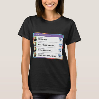 A dumb Boss Firing people by mistake T-Shirt