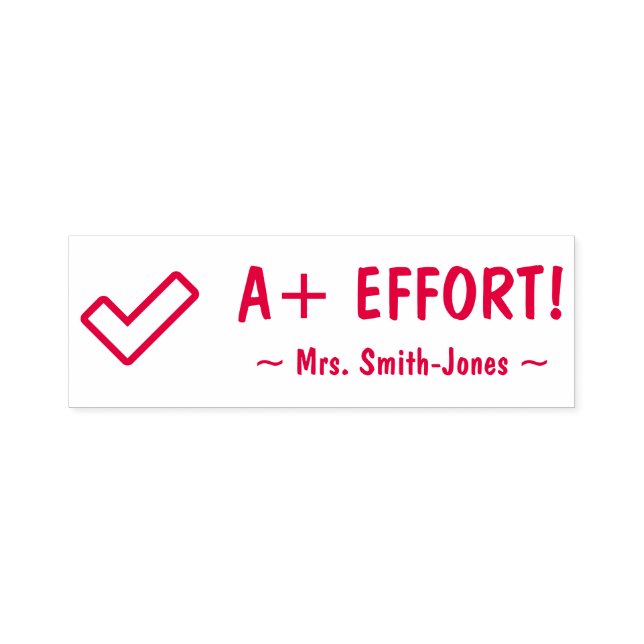 "A+ EFFORT!" Teacher Rubber Stamp (Design)