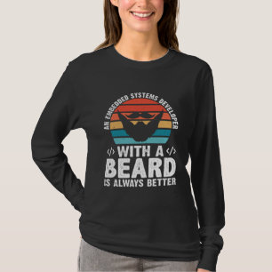 A Embedded Systems Developer With A Beard Is Alway T-Shirt
