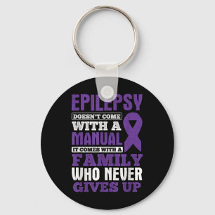 A Family Who Never Gives Up Epilepsy Awareness Key Ring