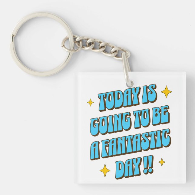 A Fantastic Day Key Ring (Front)