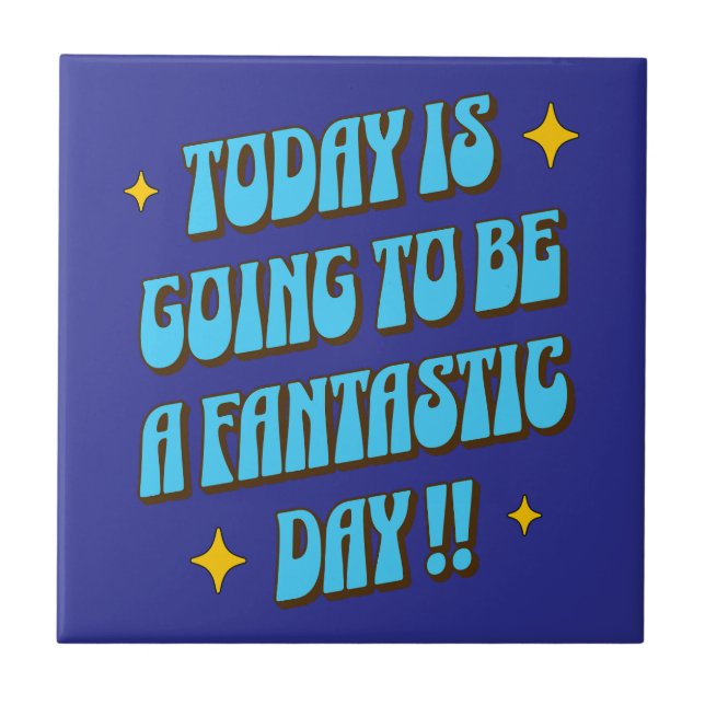 A Fantastic Day Tile (Front)