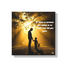🖼️ A Father Is Someone You Look Up To wall art