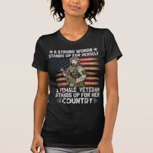 A Female Veteran Stands Up For Her Country T-Shirt