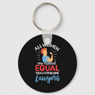 A Few Women Become Lawyers Key Ring