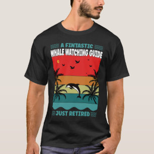 A fintastic whale watching guide just retired Orca T-Shirt