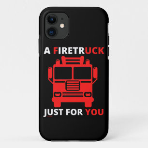 A FIRETRUCK JUST FOR YOU funny pun                 Case-Mate iPhone Case