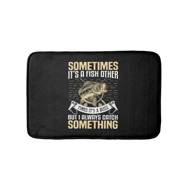 A Fish Or A Buzz Funny Fishing Trout Bass Fishing Bath Mat (Front)