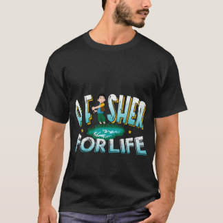 A Fisher For Life Design - Unique Fishing Gift Ide T-Shirt