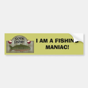 A FISHING MANIAC! BUMPER STICKER
