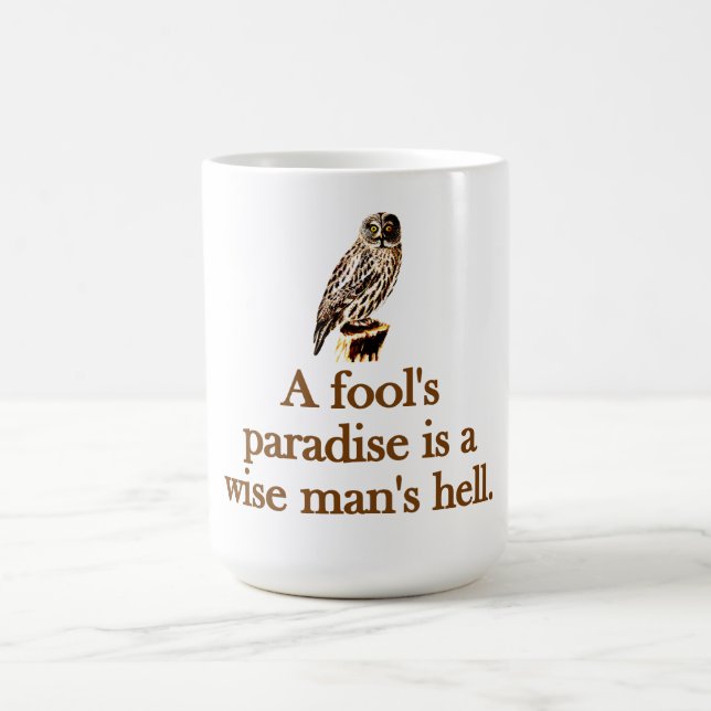 A Fools Paradise Coffee Mug (Center)