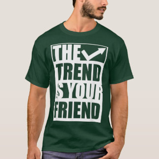 A forex stock trading trader following trend T-Shirt