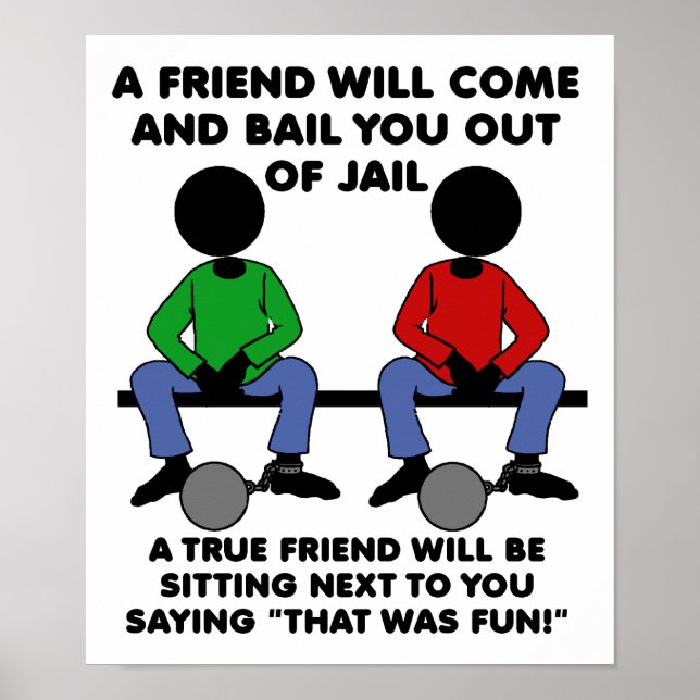 A Friend in Jail Funny Poster (Front)