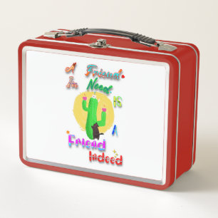 A Friend In Need Is A Friend Indeed Metal Lunch Box
