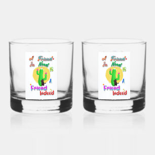 A Friend In Need Is A Friend Indeed Whiskey Glass
