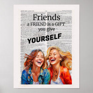 A Friend is a Gift you give yourself -Friendship Poster