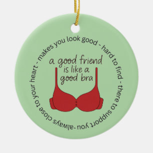 A Friend Is Like A Good Bra Ceramic Tree Decoration