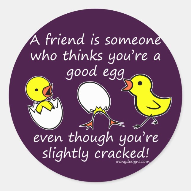 A friend is someone classic round sticker (Front)