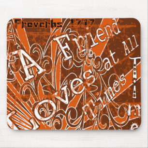 A Friend Loves at All Times - Mouse Pad