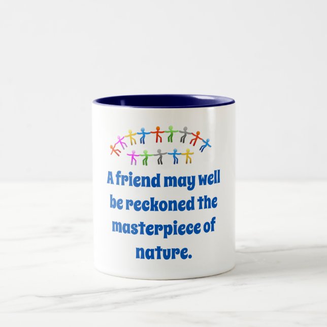 A Friend May Well Be Reckoned - Friendship Quote  Two-Tone Coffee Mug (Center)