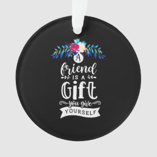A Friends Is A Gift Ornament